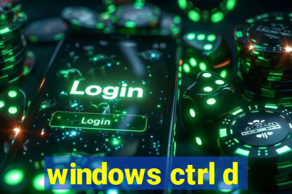 windows ctrl d